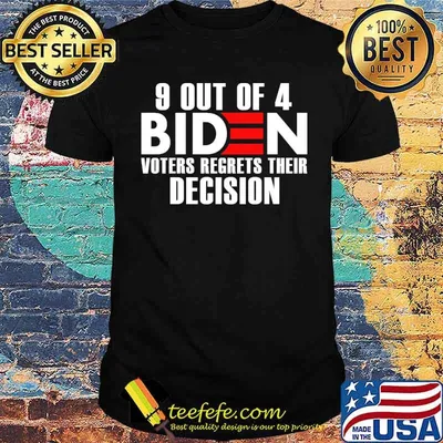 9 out of 4 Biden voters regret their decision shirt