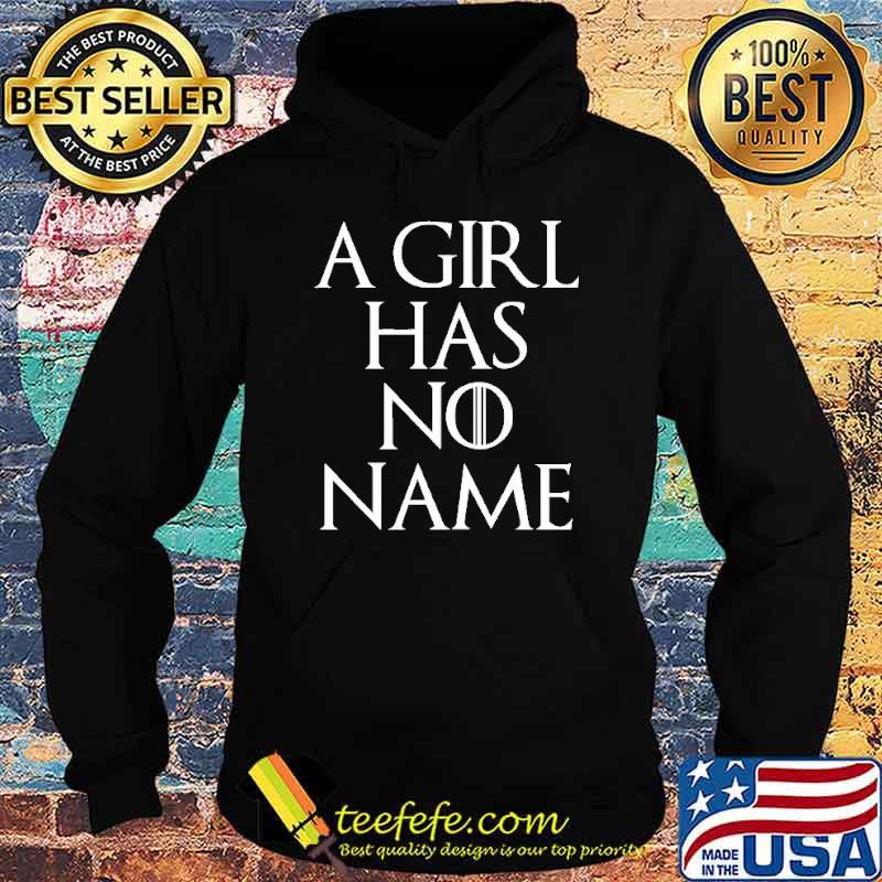 A Girl Has No Name Shirt Hoodie A Girl Has No Name Shirt Hoodie