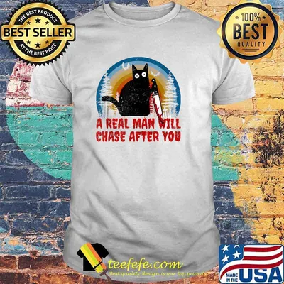 A Real Man Will Chase After You Black Cat With Knife Vintage T-Shirt