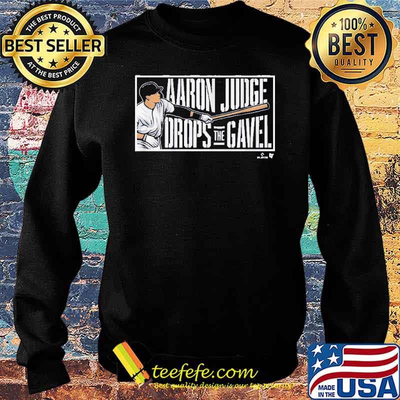 Aaron Judge Drops the Gavel Shirt Sweater Aaron Judge Drops the Gavel Shirt Sweater