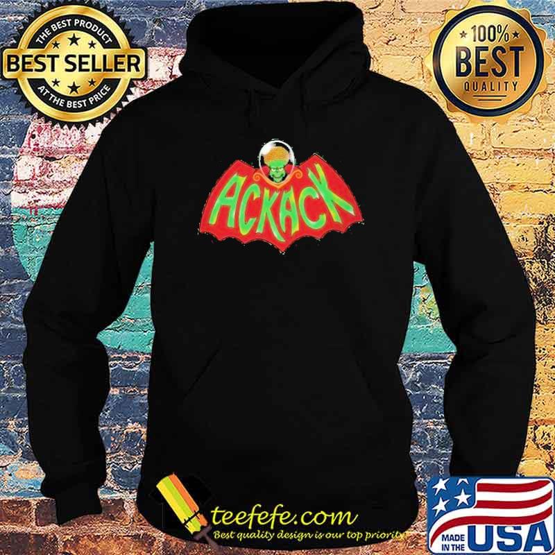 Ack Ack Man Shirt Hoodie Ack Ack Man Shirt Hoodie