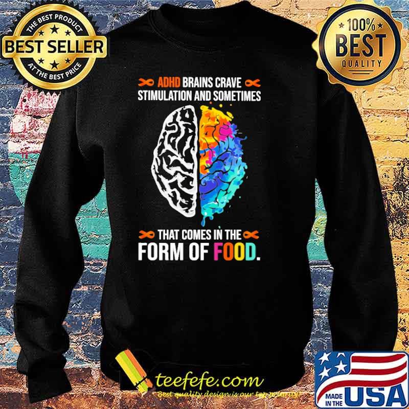 ADHD Brains Crave Stimulation And Sometimes That Comes In The Form of Foot Watercolor Shirt Sweater ADHD Brains Crave Stimulation And Sometimes That Comes In The Form of Foot Watercolor Shirt Sweater