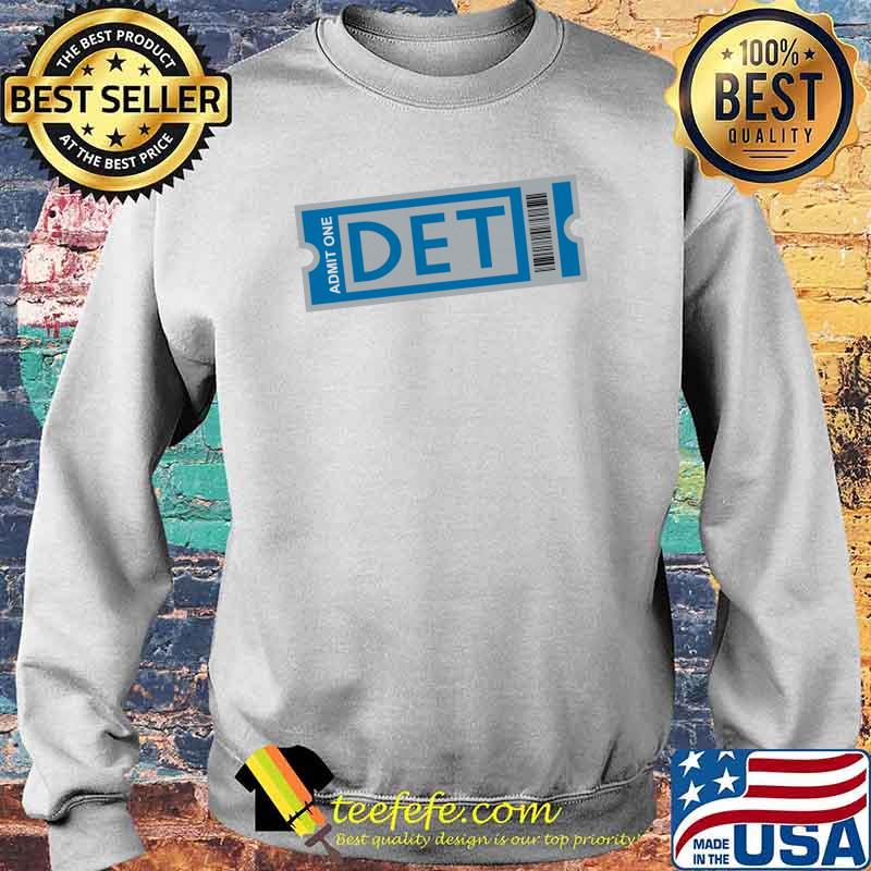 Admit one DET Football Ticket Baseball Shirt Sweater Admit one DET Football Ticket Baseball Shirt Sweater