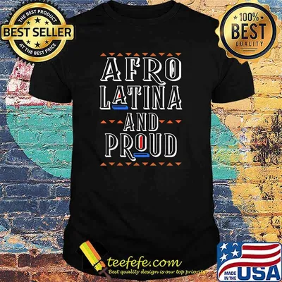 Afro Latin Proud Afro Latina T-Shirt