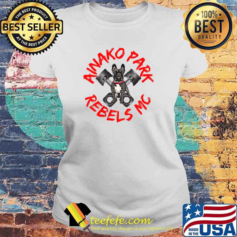 Ainako Park Rebels MC T-Shirt Laides tee Ainako Park Rebels MC T-Shirt Laides tee