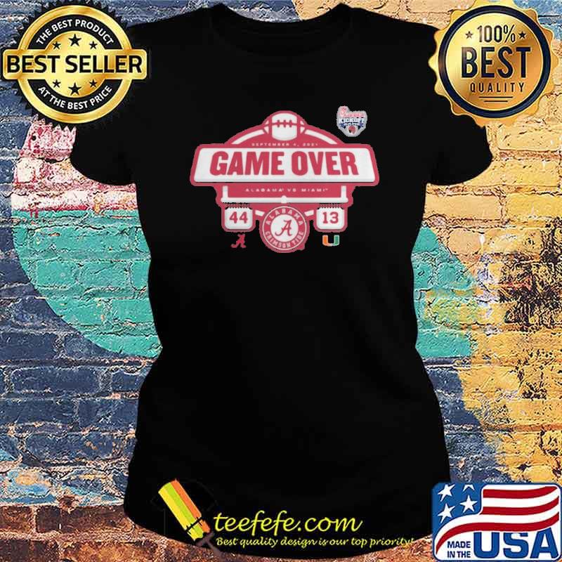 alabama-crimson-tide-vs-miami-hurricanes-2021-game-over-shirt-Ladies-tee.jpg