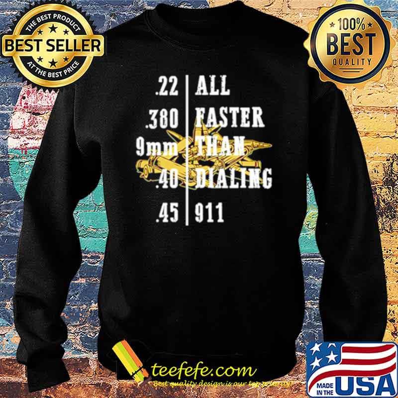 All faster than dialing 9 11 s Sweater All faster than dialing 9 11 s Sweater