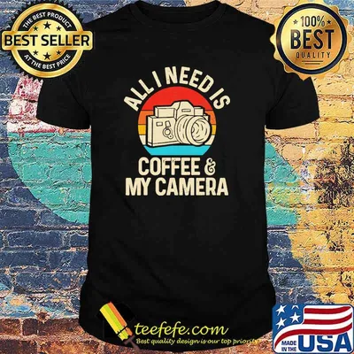All i need is coffee and my camera Photographer vintage shirt