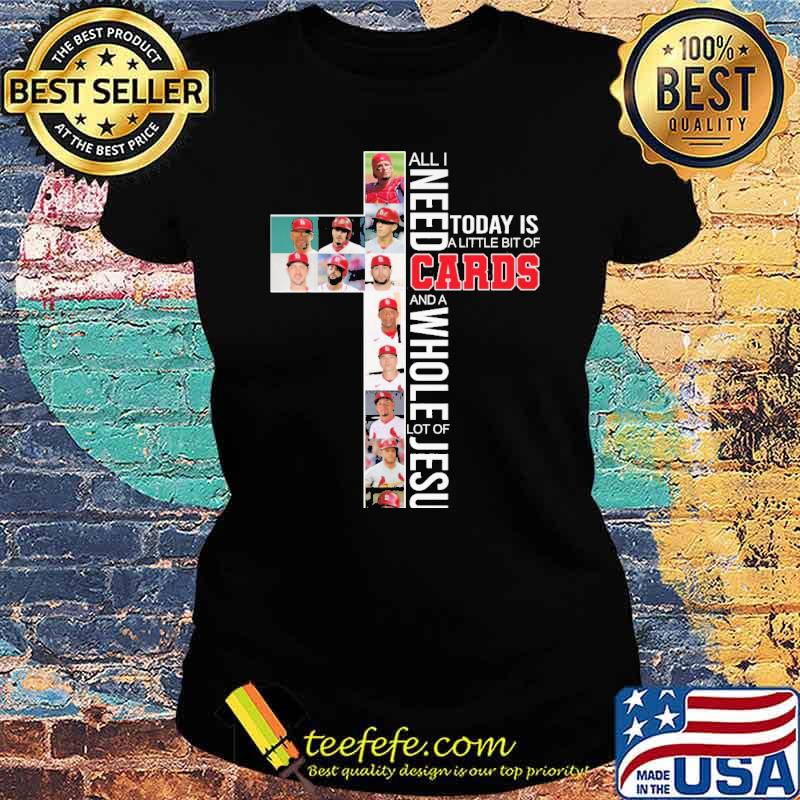 All i need today is a little bit of cards and a whole lot of jesus cross s Ladies tee All i need today is a little bit of cards and a whole lot of jesus cross s Ladies tee