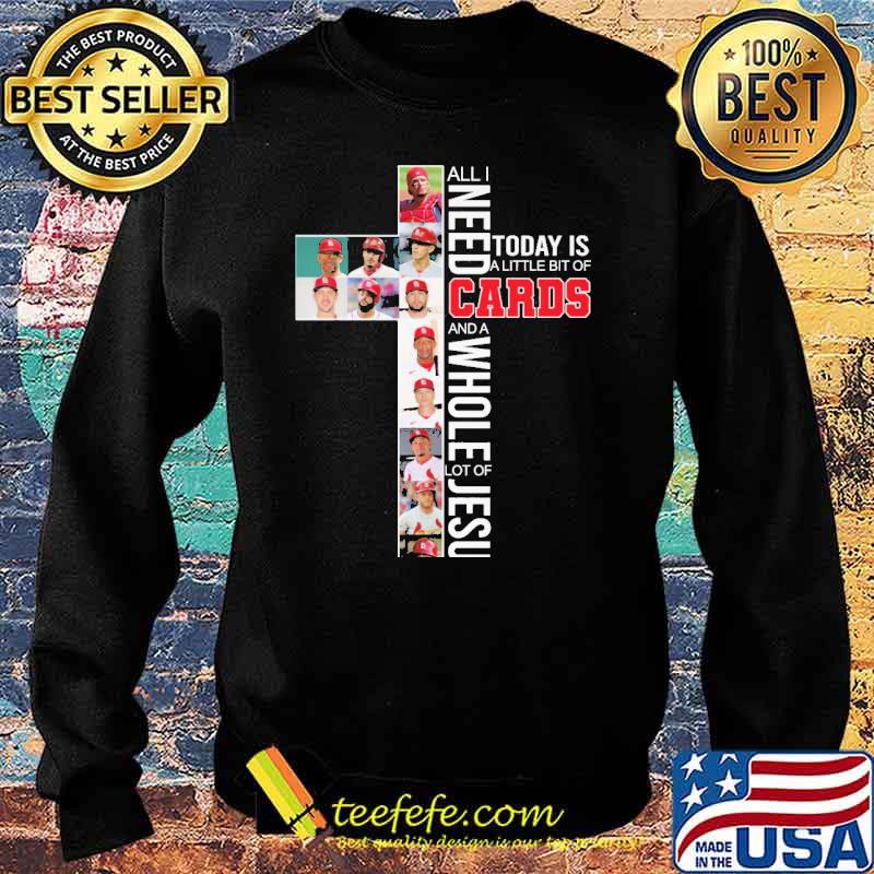 All i need today is a little bit of cards and a whole lot of jesus cross s Sweater All i need today is a little bit of cards and a whole lot of jesus cross s Sweater