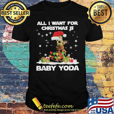 All I want for christmas is Baby Yoda Star Wars Christmas shirt