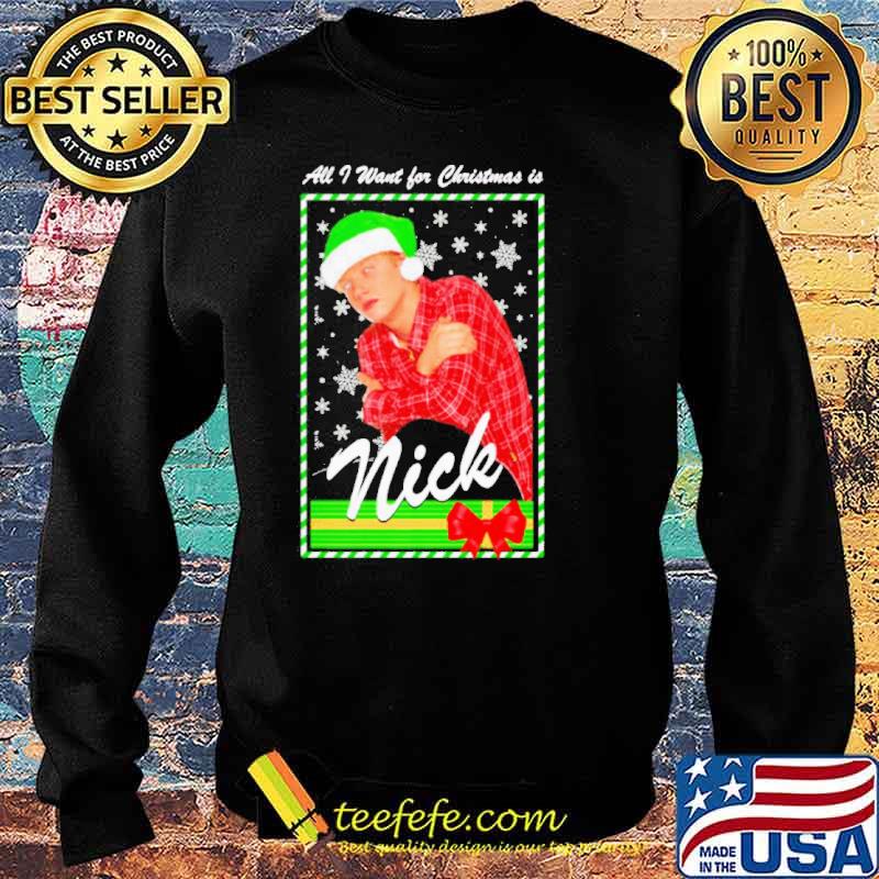 All I want for Christmas is Nick s Sweater All I want for Christmas is Nick s Sweater