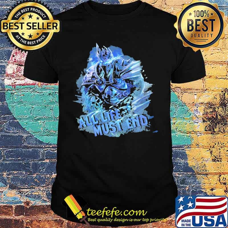 All life must end shirt
