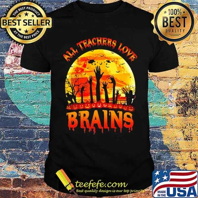 All teachers love brains blood moon halloween shirt