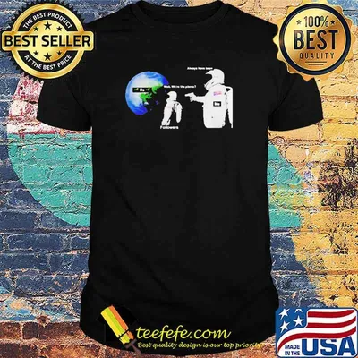 Always have been wait we’re the plants me and followers shirt