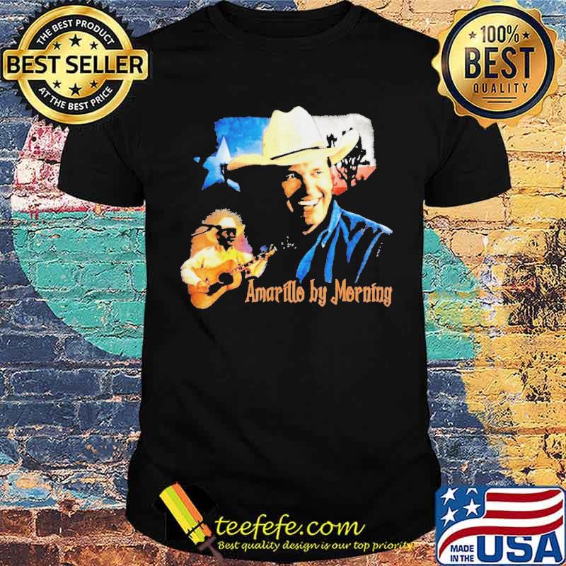 Amarillo By Morning Damn Strait Lyrics American Singer George Arts shirt