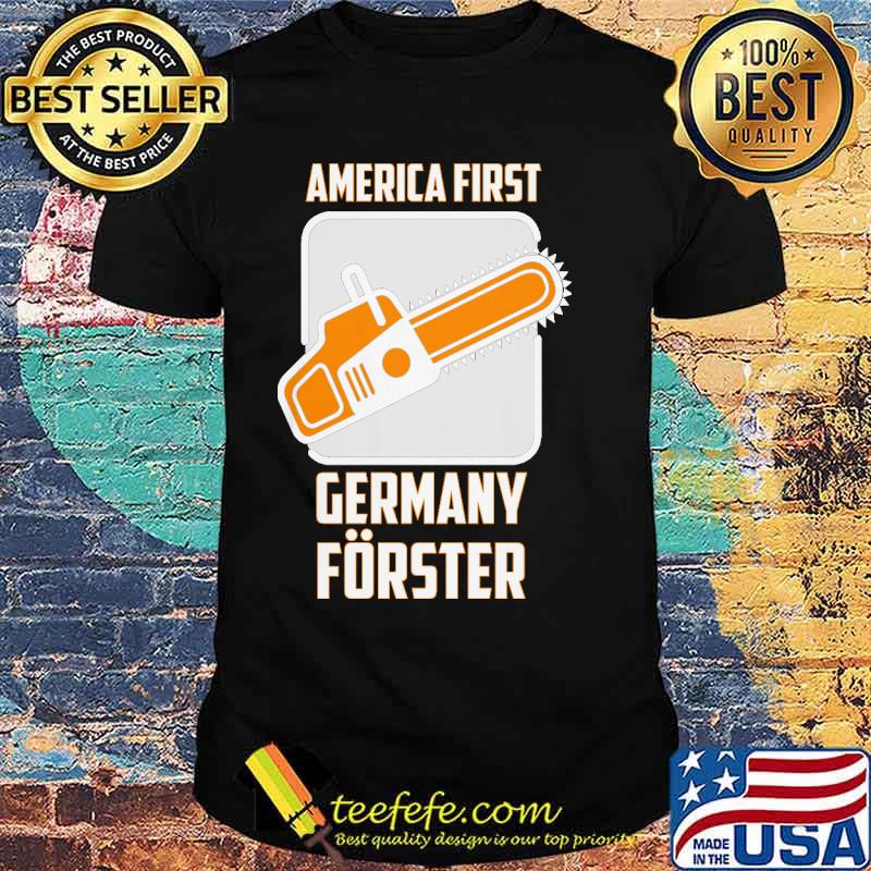 AMERICA FIRST GERMANY FÖRSTER SHIRT