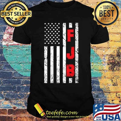 America USA US Flag F.J.B. Funny Saying Quote Vintage T-Shirt