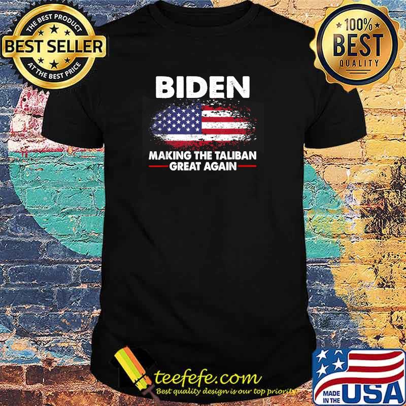 American Flag Biden Making The Taliban's Great Again T-Shirt