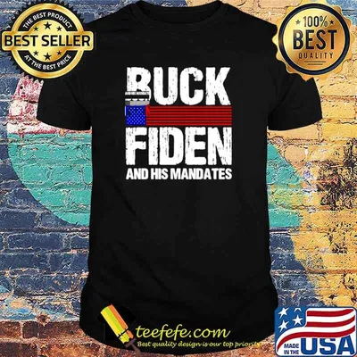 American Flag Buck Fiden And His Mandates shirt