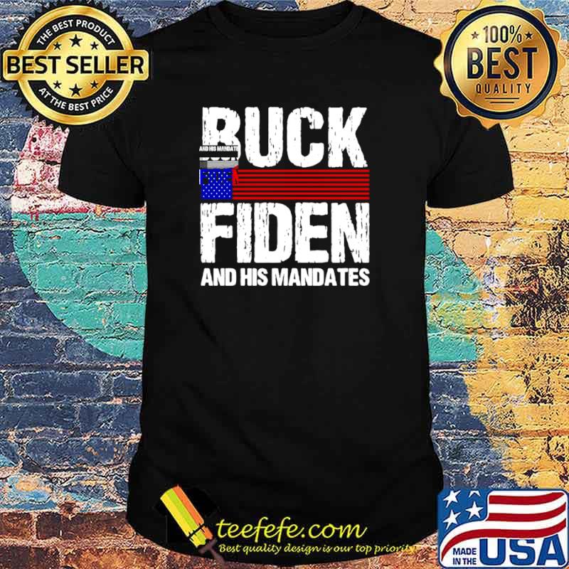 American Flag Buck Fiden And His Mandates shirt