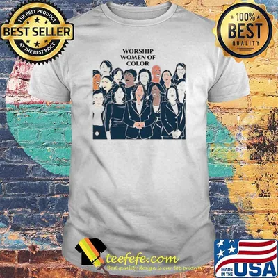 American politician worship women of color shirt