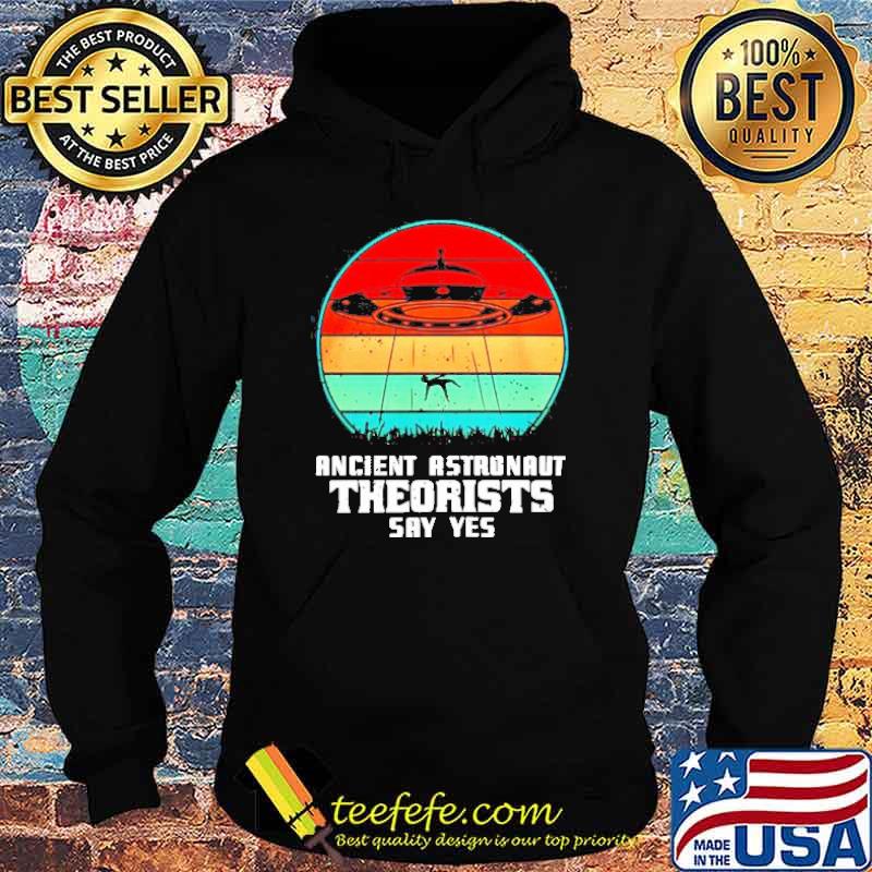 Ancient astronaut theorists say yes UFO vintage s Hoodie Ancient astronaut theorists say yes UFO vintage s Hoodie