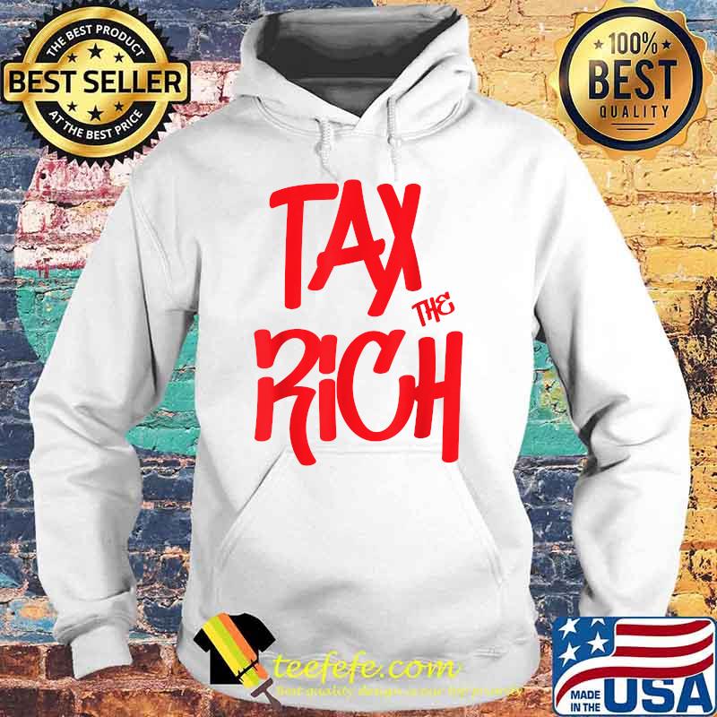 AOC Tax The Rich T-Shirt Hoodie AOC Tax The Rich T-Shirt Hoodie