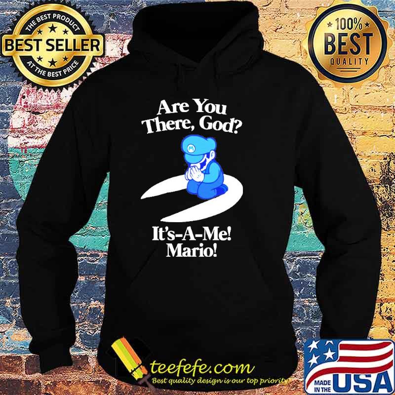 Are you there God it’s a me Mario s Hoodie Are you there God it’s a me Mario s Hoodie
