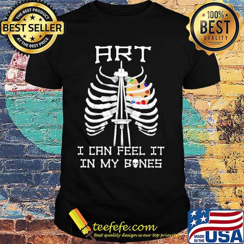 Art I Can Feel It IN My Bones Skull Shirt