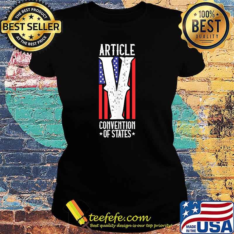 Article V Convention Of States Political USA American Flag T-Shirt Ladies tee Article V Convention Of States Political USA American Flag T-Shirt Ladies tee