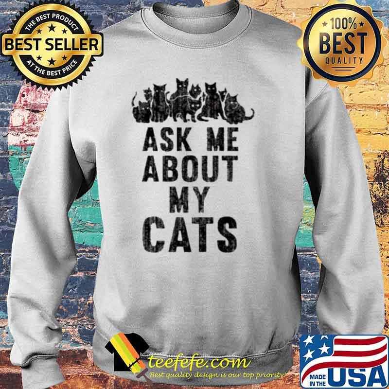 Ask me about my cats s Sweater Ask me about my cats s Sweater