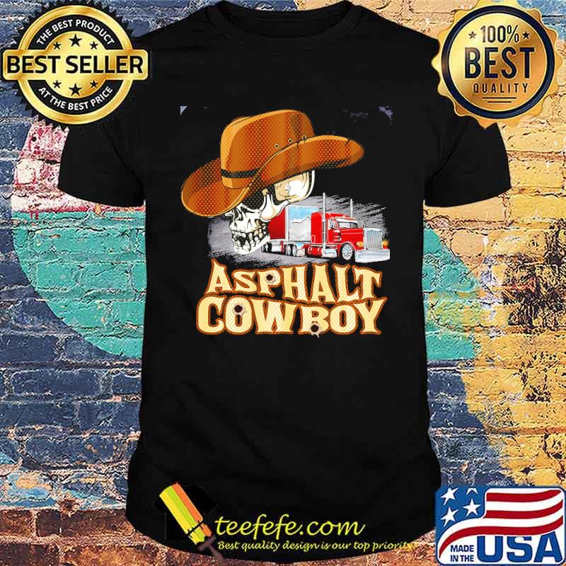 Asphalt cowboy truck skull shirt Asphalt cowboy truck skull shirt