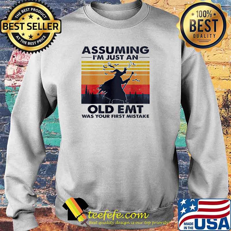 Assuming I’m just an old emt was your first mistake Witch Halloween Vintage s Sweater Assuming I’m just an old emt was your first mistake Witch Halloween Vintage s Sweater