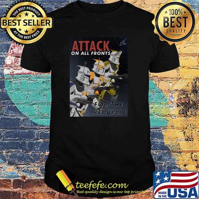 Attack on All Fronts For The Republic Shirt
