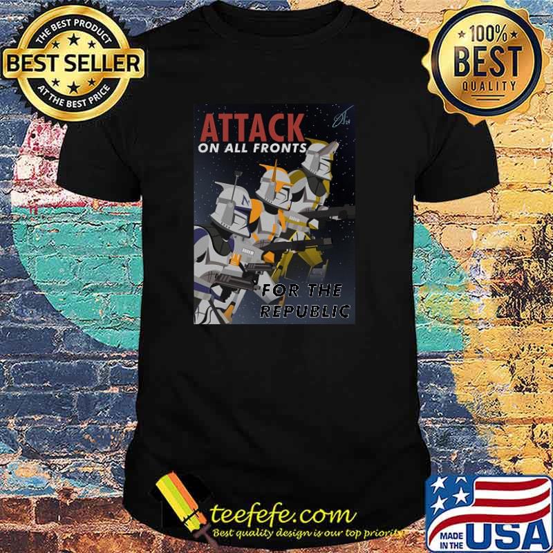 Attack on All Fronts For The Republic Shirt Attack on All Fronts For The Republic Shirt