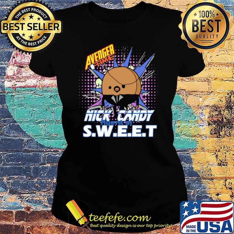 Avenger time nick candy Sweet s Ladies tee Avenger time nick candy Sweet s Ladies tee