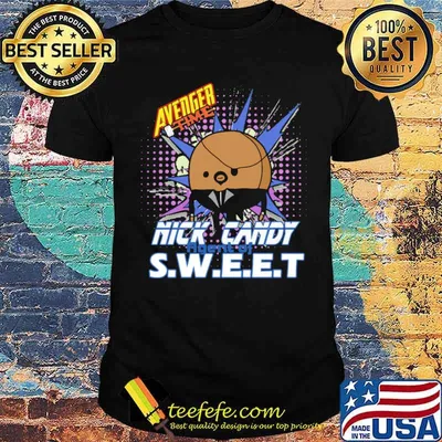 Avenger time nick candy Sweet shirt