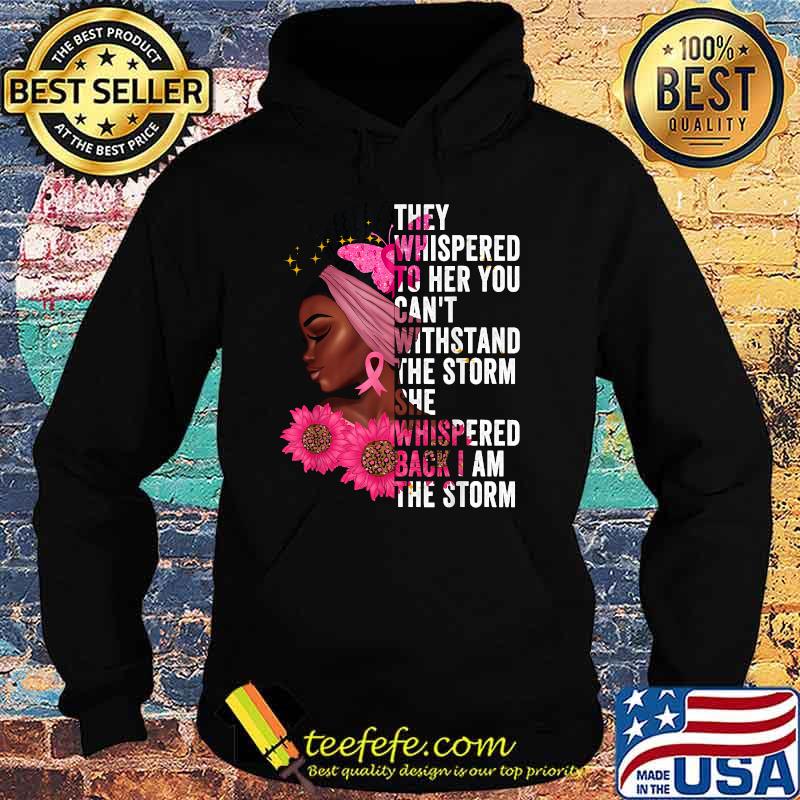 Awesome i'm The Storm Black Women Breast Cancer Warrior Pink Ribbon T-Shirt Hoodie Awesome i'm The Storm Black Women Breast Cancer Warrior Pink Ribbon T-Shirt Hoodie