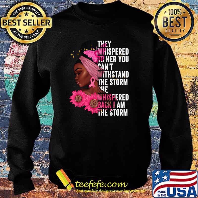 Awesome i'm The Storm Black Women Breast Cancer Warrior Pink Ribbon T-Shirt Sweater Awesome i'm The Storm Black Women Breast Cancer Warrior Pink Ribbon T-Shirt Sweater