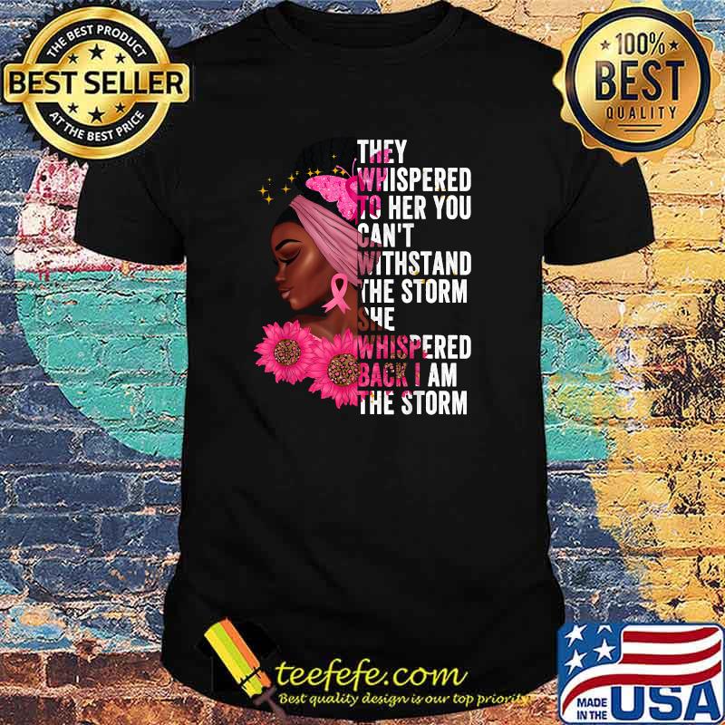 Awesome i'm The Storm Black Women Breast Cancer Warrior Pink Ribbon T-Shirt