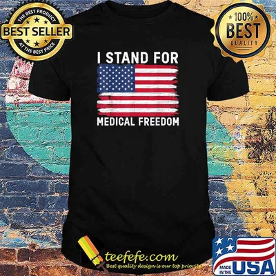 Awesome i Stand For Medical Freedom USA Flag T-Shirt