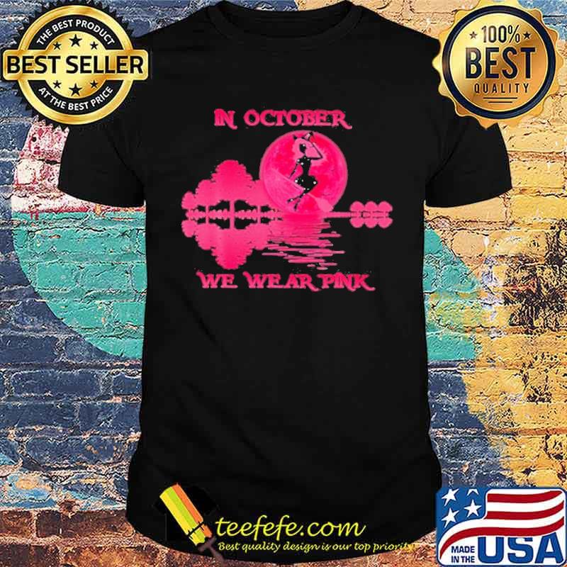Awesome in October we wear pink witch shirt