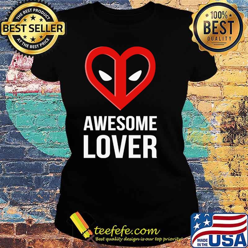 Awesome love s Ladies tee Awesome love s Ladies tee