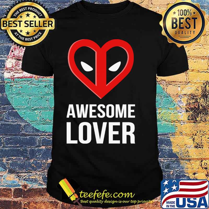 Awesome love shirt Awesome love shirt