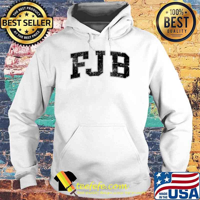 Awesome official FJB Black Typo T-Shirt Hoodie Awesome official FJB Black Typo T-Shirt Hoodie