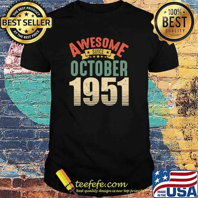 Awesome Since October 1951 70 Year Old 70th Birthday T-Shirt