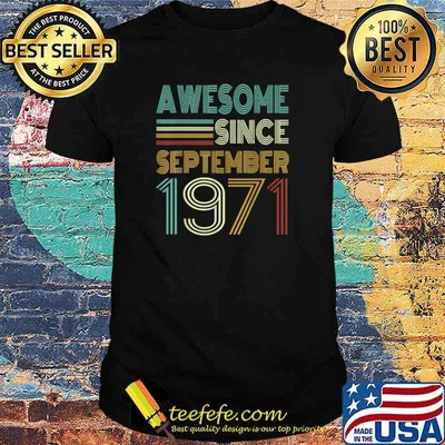 Awesome Since September 1971 50th Birthday T-Shirt