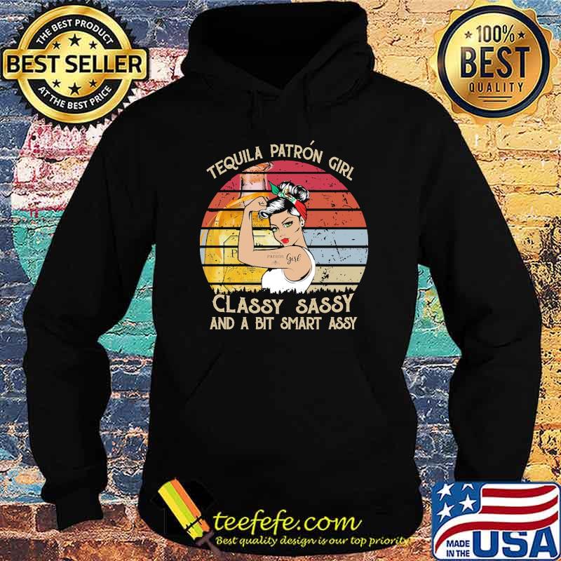 Awesome tequila patron girl classy sassy and a bit smart assy strong girl vintage s Hoodie Awesome tequila patron girl classy sassy and a bit smart assy strong girl vintage s Hoodie