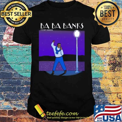 Ba ba banks its not unusual shirt